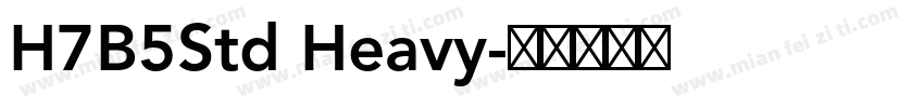 H7B5Std Heavy字体转换